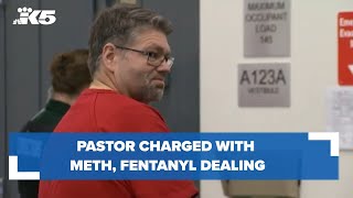 Pastor charged with meth, fentanyl dealing