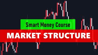 Ultimate Market Structure Course  Smart Money Concepts