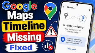 Google Maps Timeline Missing Timeline Not Showing Problem Fix | Google Maps Timeline