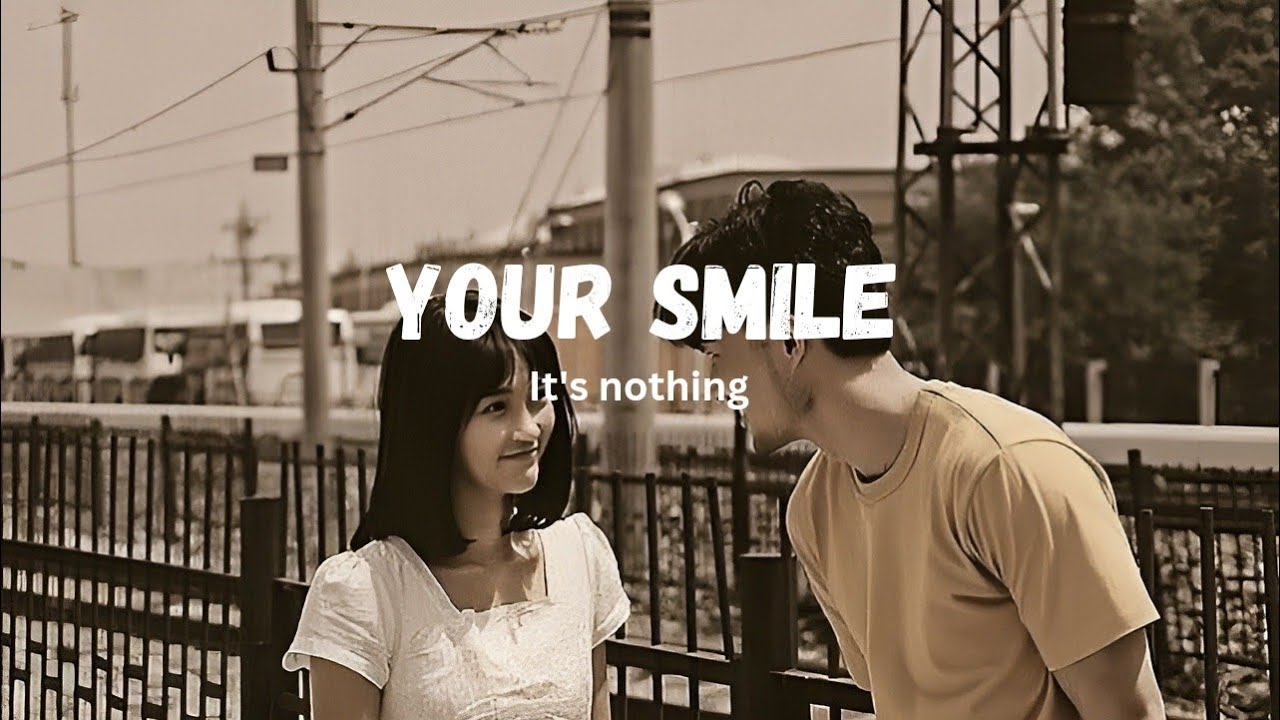 Your Smile Lyrics – Emotional Romantic Song for Broken Hearts 💔 Your Smile Lyrics – Emotional Romantic Song for Broken Hearts 💔