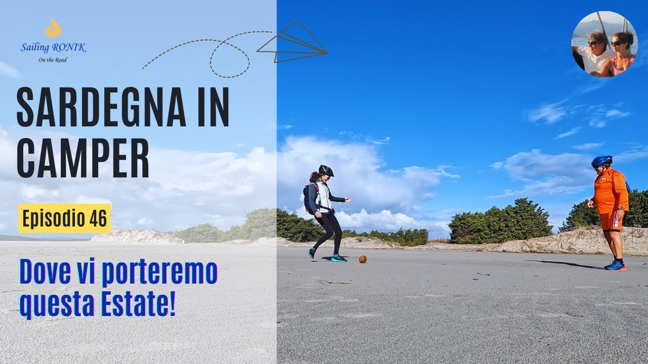 Ep. 46 ON THE ROAD Dove vi porteremo questa Estate! - SARDEGNA in CAMPER