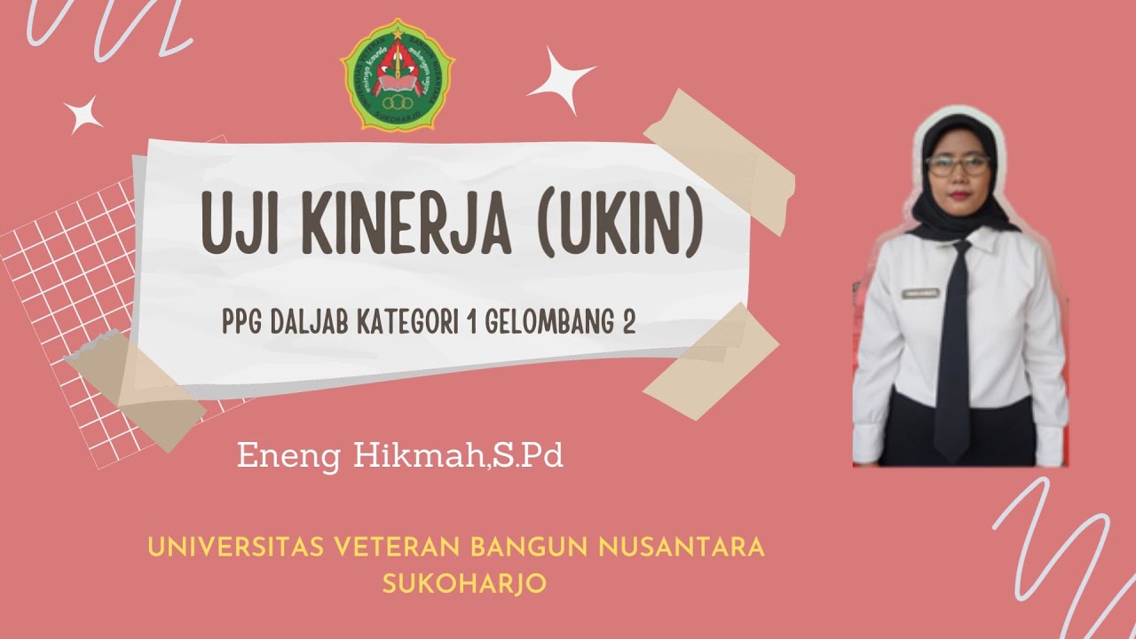 VIDEO UKIN PPG DALJAB KATEGORI 1 GELOMBANG 2 TAHUN 2022 UNIVET BANTARA
