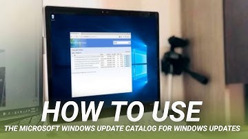 How to Use the Microsoft Windows Update Catalog for Windows Updates