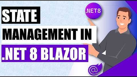 .NET 8 Blazor State Management (local and global)🌟