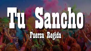Fuerza Regida - TU SANCHO (Letra)
