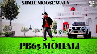 Pb 65 Mohali Da Sidhu Moose Wala New Song New Punjabi Song Gta 5
