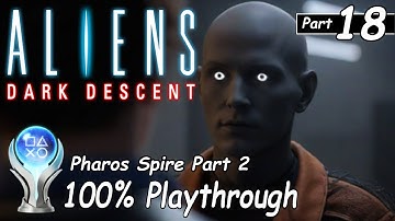 Aliens Dark Descent 100% Playthrough Part 18 (Nightmare Difficulty) No Commentary