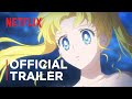 Pretty Guardian Sailor Moon Cosmos The Movie | Official Trailer | Netflix Anime