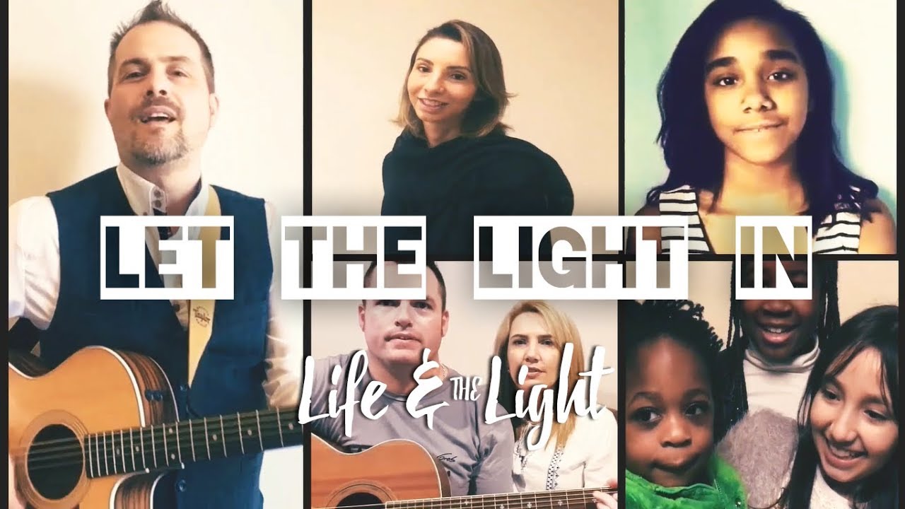 Let The Light In - Life & The Light