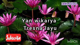 Yan wikarya tresna layu ( lirik lagu bali video )