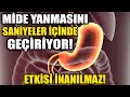 Mide Yanmasını Saniyeler İçinde Tamamen Yok Ediyor!