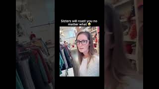 Sisters Will Roast You No Matter What