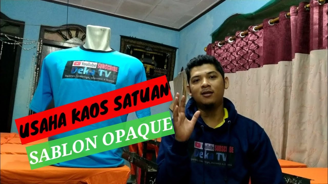  Usaha  Kaos satuan dengan sablon  opaque sablon  digital  