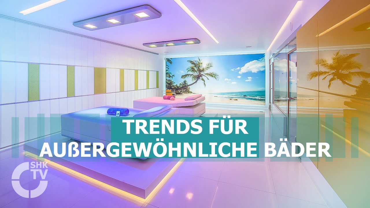 Trends für außergewöhnliche Bäder SHKTV Markt YouTube