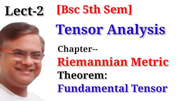 Riemannian Metric in Tensor Algebra Bsc 5th Semester Tensor Analysis
