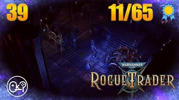 Drifting Voidship | Warhammer 40K: Rogue Trader | Episode 39 [Unfair][100% Playthrough]