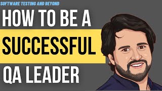 How to be a Successful QA Leader by Prashant Hegde - Software Testing - Part 1 of Leadership Series. screenshot 5