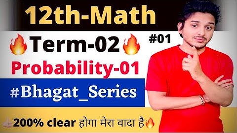 Class 12TH|Term-02|Probability-01|Bhagat Series|Pranav Pandey