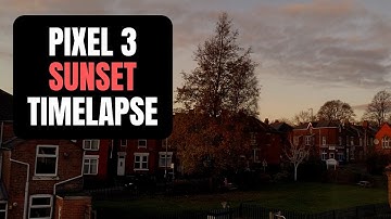 Pixel 3 Sunset Timelapse Test