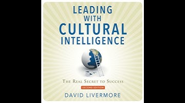 Leading with Cultural Intelligence, Second Editon: The Real Secret to Success by David Livermore