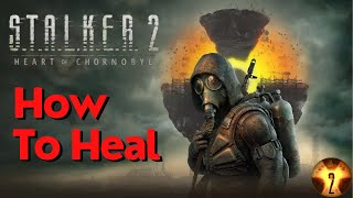 How To Heal in Stalker 2