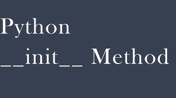 Python __init__ Dunder Method Tutorial
