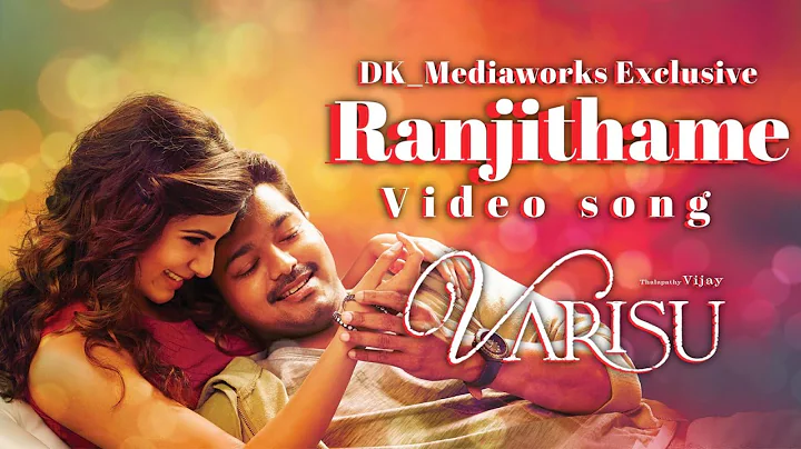 Ranjithame - Varisu Video Song (Tamil) | Thalapathy Vijay | Samantha | Thaman S | #DK_Mediaworks