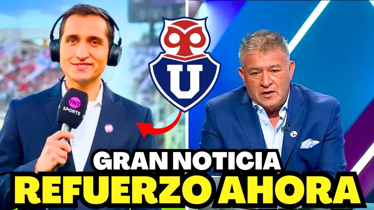 🚨¡SE VIENE UN BOMBAZO! ¿LLEGA A  U ? ¡CONFIRMAN REFUERZO, NOTICIAS UNIVERSIDAD DE CHILE HOY