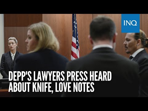 Depp's lawyers press Heard about knife, love notes