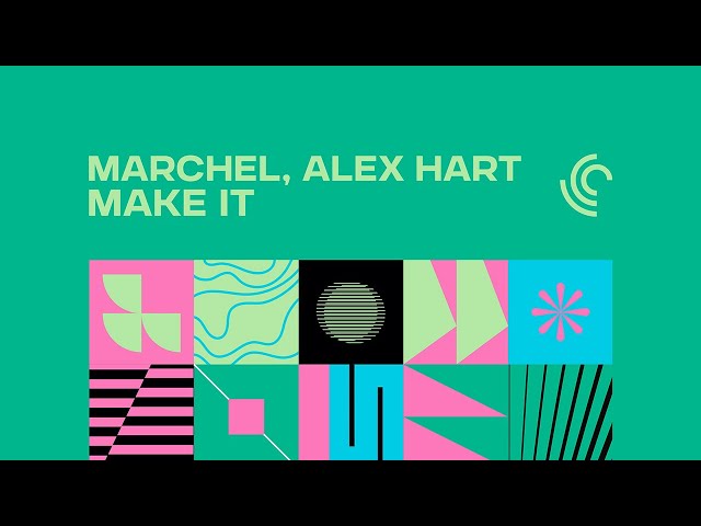 Marchel & Alex Hart - Make It