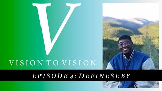 Vision To Vision Episode 4: @DefineSebyPhotography