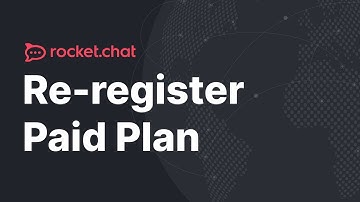 Re-register Your Rocket.Chat Paid Plan