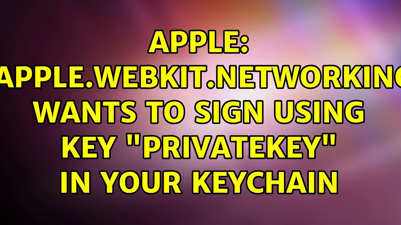 safari wants to sign using key privatekey