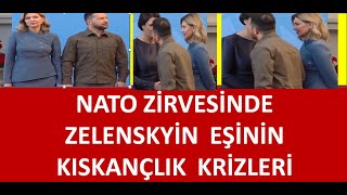 ZELENSKY İN    NATO ZİRVESİNDE  ZOR ANLARI  EŞİNİN  KISKANÇLIK KRİZİ   İŞTE O GÖRÜNTÜLER Resimi