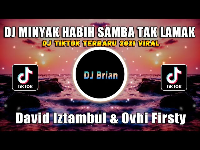 DJ MINYAK HABIH SAMBA TAK LAMAK (David Iztambul & Ovhi Firsty) | DJ TIKTOK TERBARU 2021 VIRAL class=