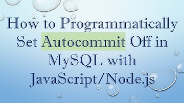 How to Programmatically Set Autocommit Off in MySQL with JavaScript/Node.js