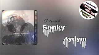 Patsancik - Sonky Aydym (TmRap-HipHop) Resimi