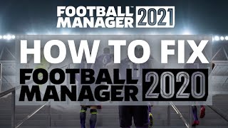 Fm 2021  How To Fix Football Manager 2020