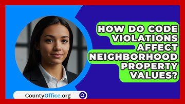 How Do Code Violations Affect Neighborhood Property Values? - CountyOffice.org