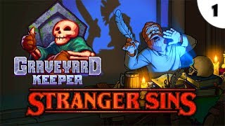 GRAVEYARD KEEPER (DLC: STRANGER SINS) ПРОХОЖДЕНИЕ #1 - КРУПНОЕ СЮЖЕТНОЕ ДОПОЛНЕНИЕ