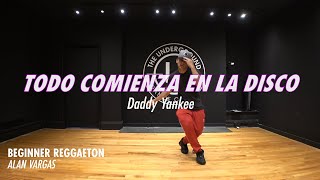 Daddy Yankee | Todo Comienza En La Disco | Choreography by Alan Vargas