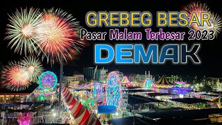 GREBEG BESAR DEMAK 2023 • THE BIGGEST NIGHT MARKET