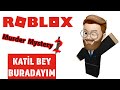 KATİL BEY BURADAYIM (Roblox Murder Mystery 2 Türkçe Oyun)
