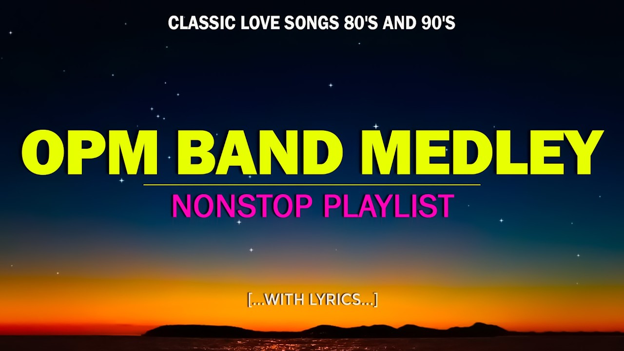 Pampatulog OPM Love Songs 2025 🎶 Relaxing Filipino Music for Deep Sleep & Sweet Dreams