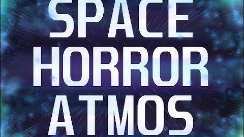 Space Horror Atmos Sound Asset Preview