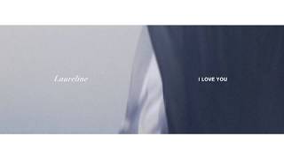 Watch Laureline I Love You video