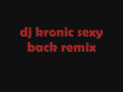 dj kronic sexy back remix add me sub me rate comment.