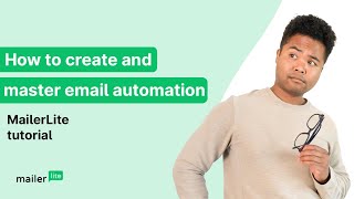 How to create and master email marketing automation workflow  MailerLite tutorial