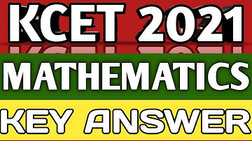 KCET 2021  MATHS ANSWER KEY|KCET KEY ANSWER 2021 MATHS|KCET MATHS KEY ANSWER 2021|KCET 2021 MATHS