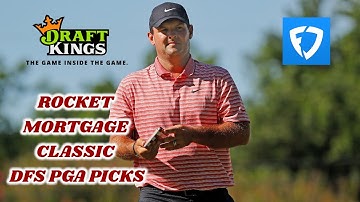 DRAFTKINGS & FANDUEL ROCKET MORTGAGE CLASSIC PGA PICKS